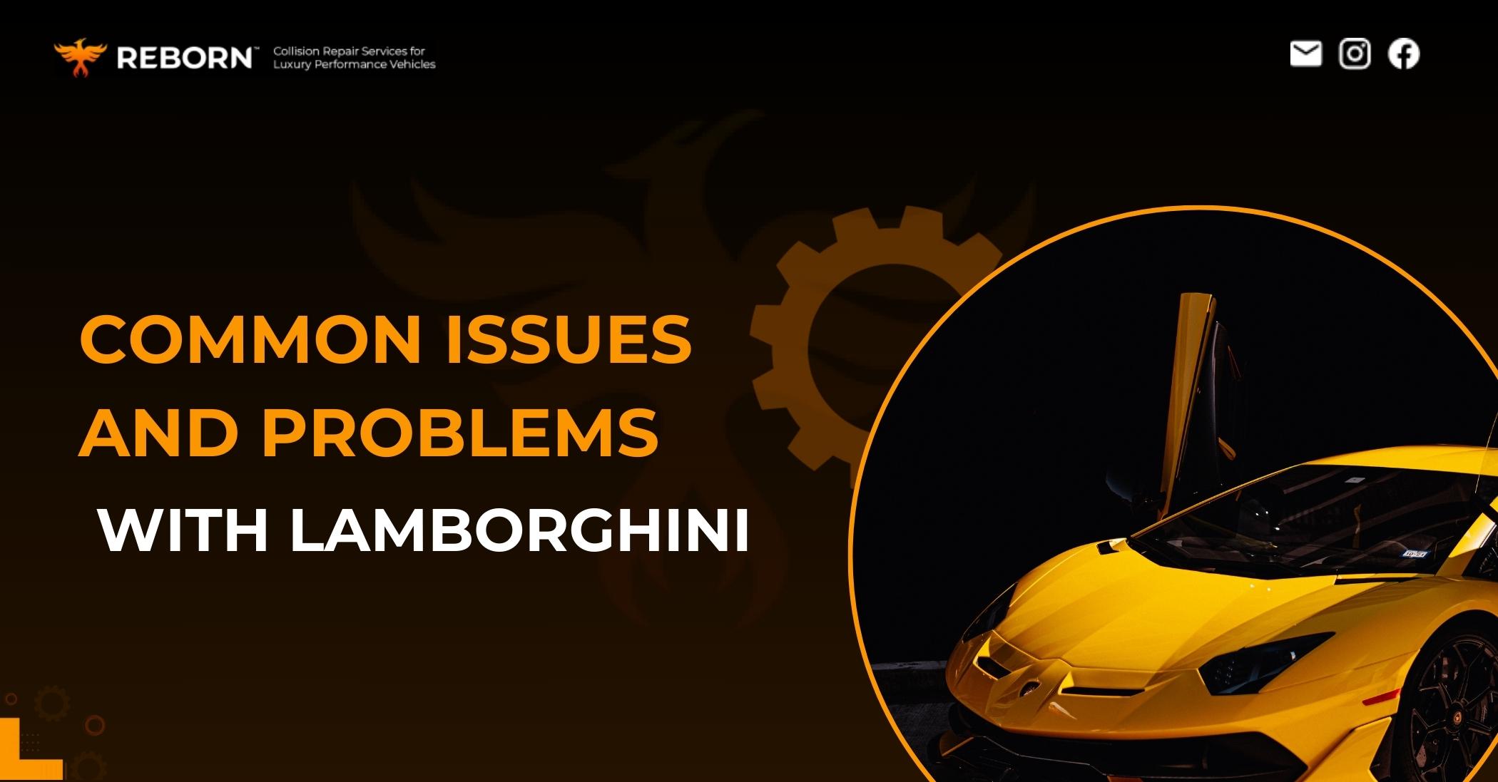 Common Issues and Problems with Lamborghini