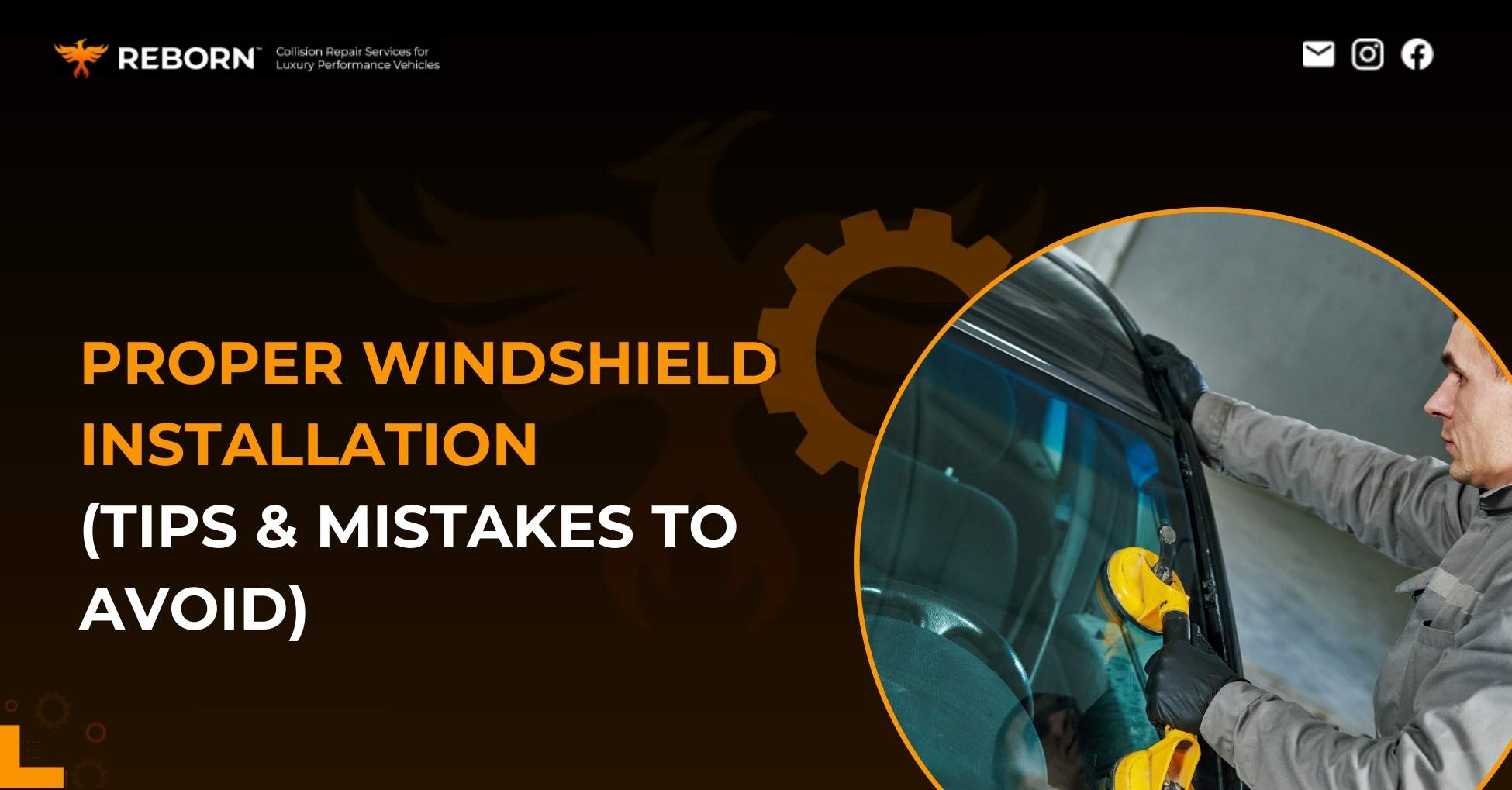 Proper Windshield Installation: Tips + Mistakes to Avoid